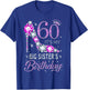 60 It's My Big Sister's Birthday High Heel 60 Years Old T-Shirt - T-Shirt | Royal