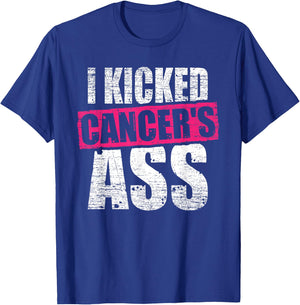 Cancer Shirt I Kicked Cancer's Ass Cancer Patient Warrior T-Shirt - T-Shirt | Royal
