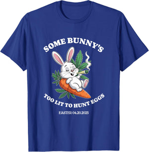 420 Easter Some Bunny's Too Lit To Hunt Eggs Bunny Weed T-Shirt - T-Shirt | Royal