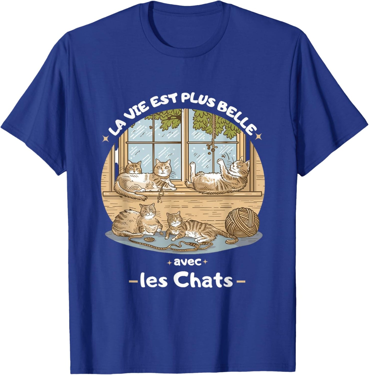 idea Citation Chats, la vie est plus belle avec les chats T-Shirt - T-Shirt | Royal