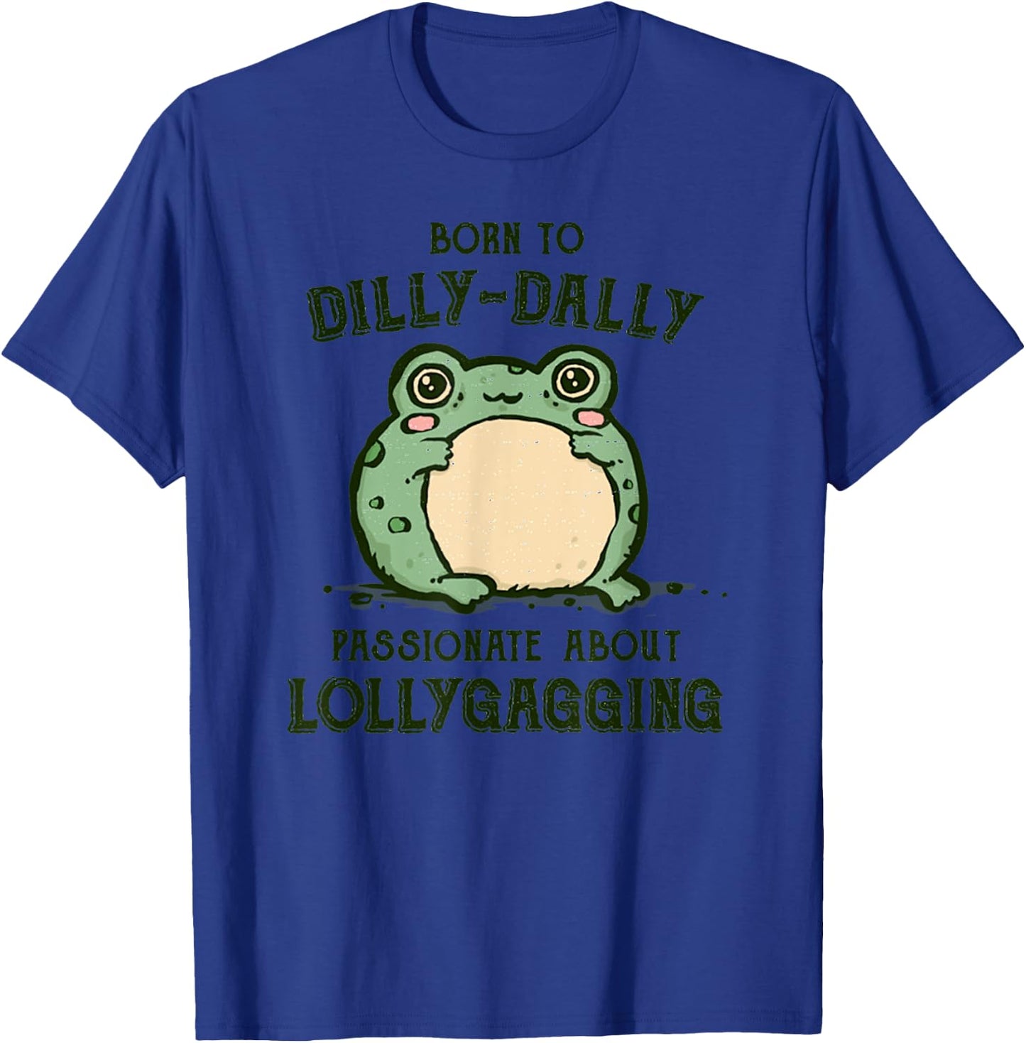 Vintage Born To Dilly Dally Funny Retro Meme Frog T-Shirt - T-Shirt | Royal