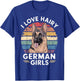 I Love Hairy German Girls T-Shirt - T-Shirt | Royal