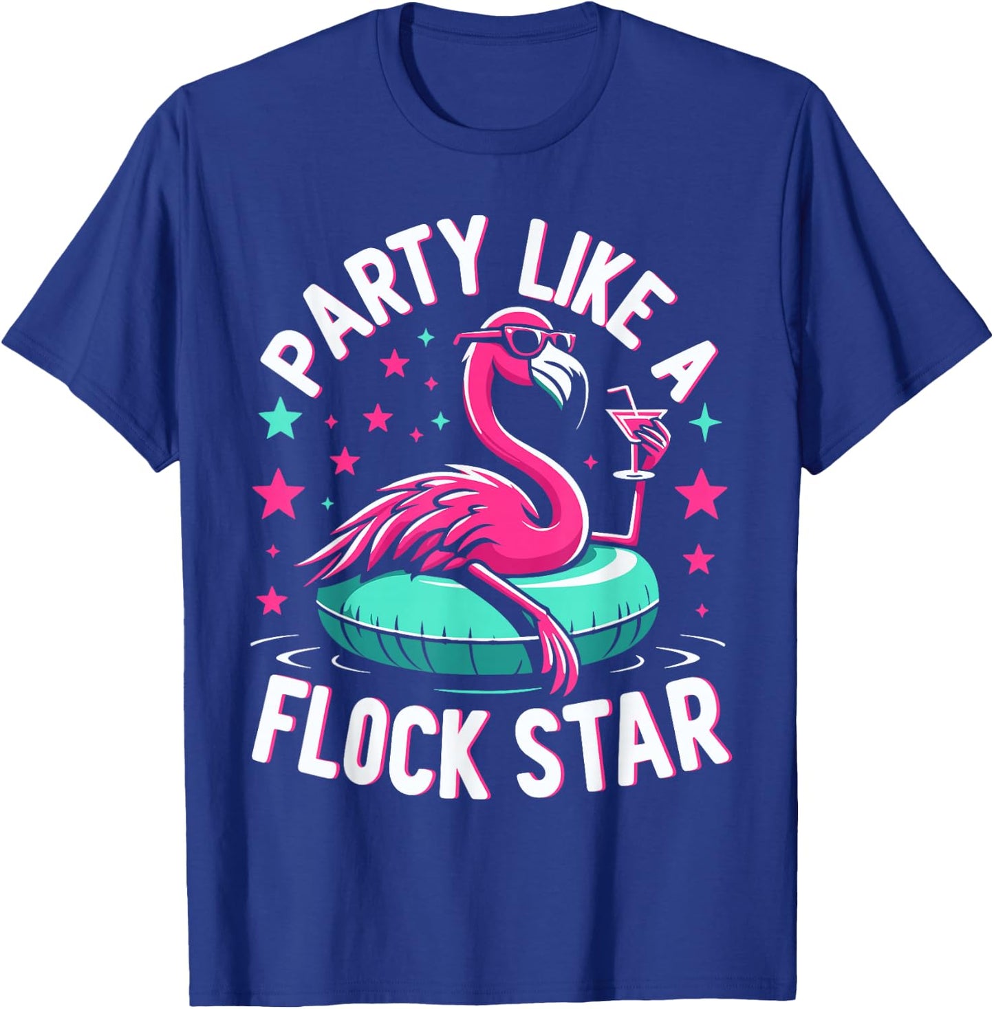 Party Like A Flock Star Funny Pink Flamingo Summer Lover T-Shirt - T-Shirt | Royal