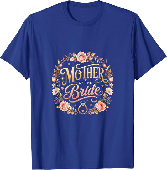 Mother of The Bride Bridal Shower Floral T-Shirt - T-Shirt | Royal