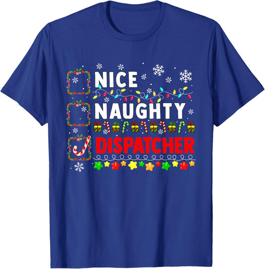 Nice Naughty Dispatcher Christmas Colorful Matching Job Team T-Shirt - T-Shirt | Royal