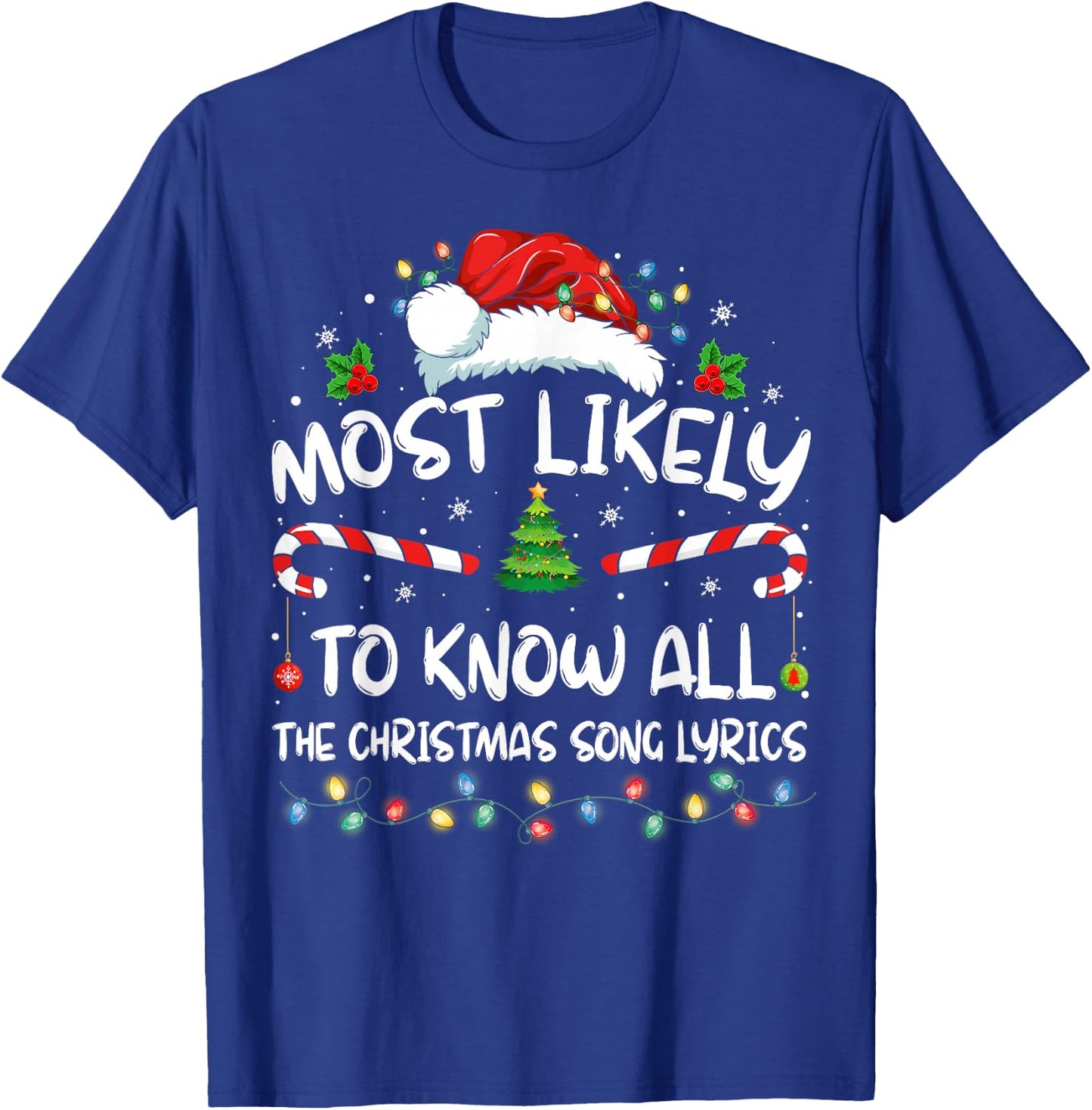 Most Likely To Christmas Know All The Christmas Song Lyrics T-Shirt - T-Shirt | Royal