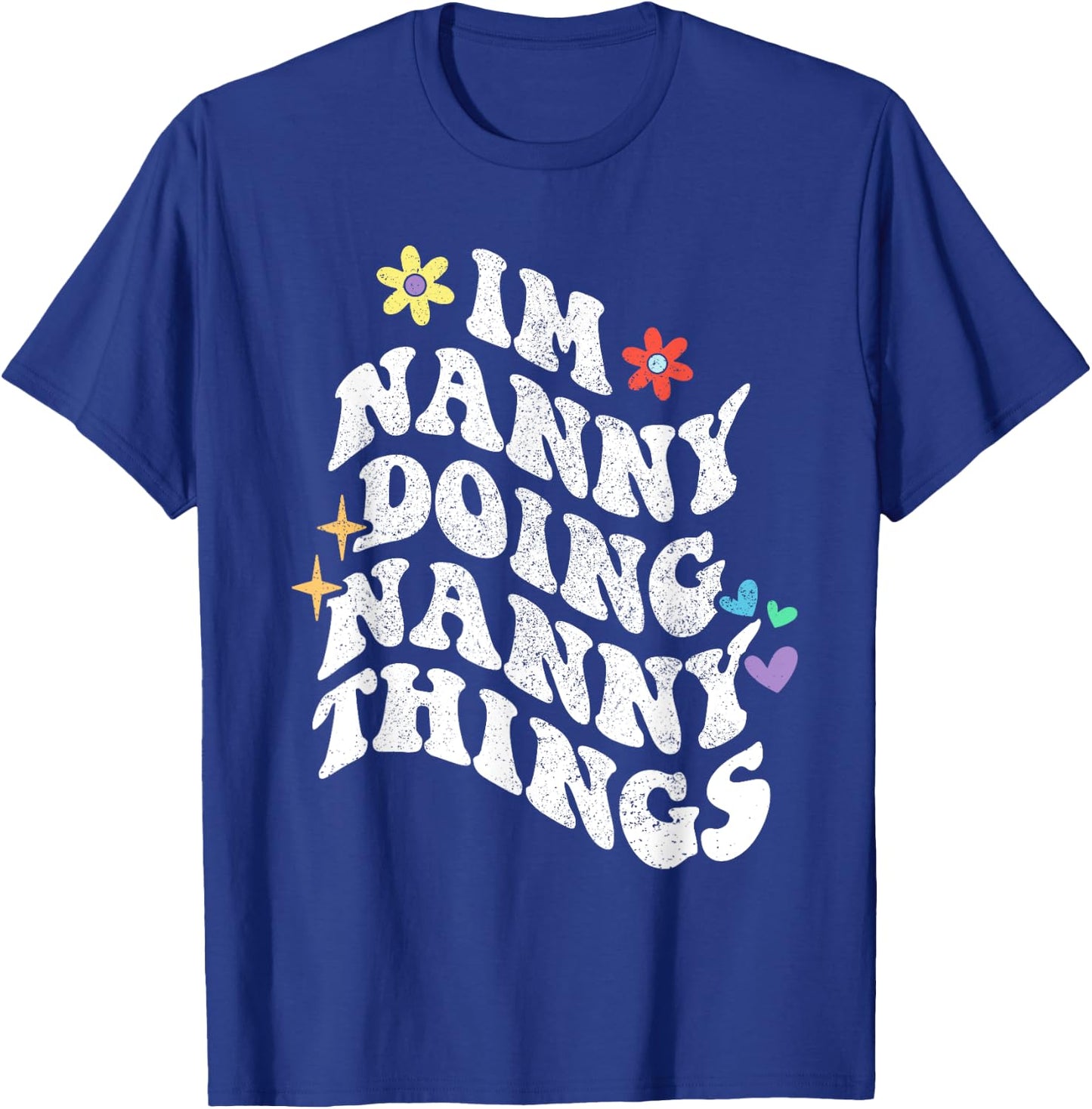 Retro Groovy Im Nanny Doing Nanny Things Funny Mother's Day T-Shirt - T-Shirt | Royal
