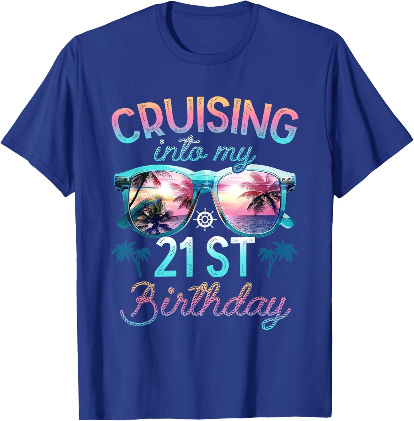 Cruising Into My 21st Birthday Cruise 21 Years Family Trip T-Shirt - T-Shirt | Royal