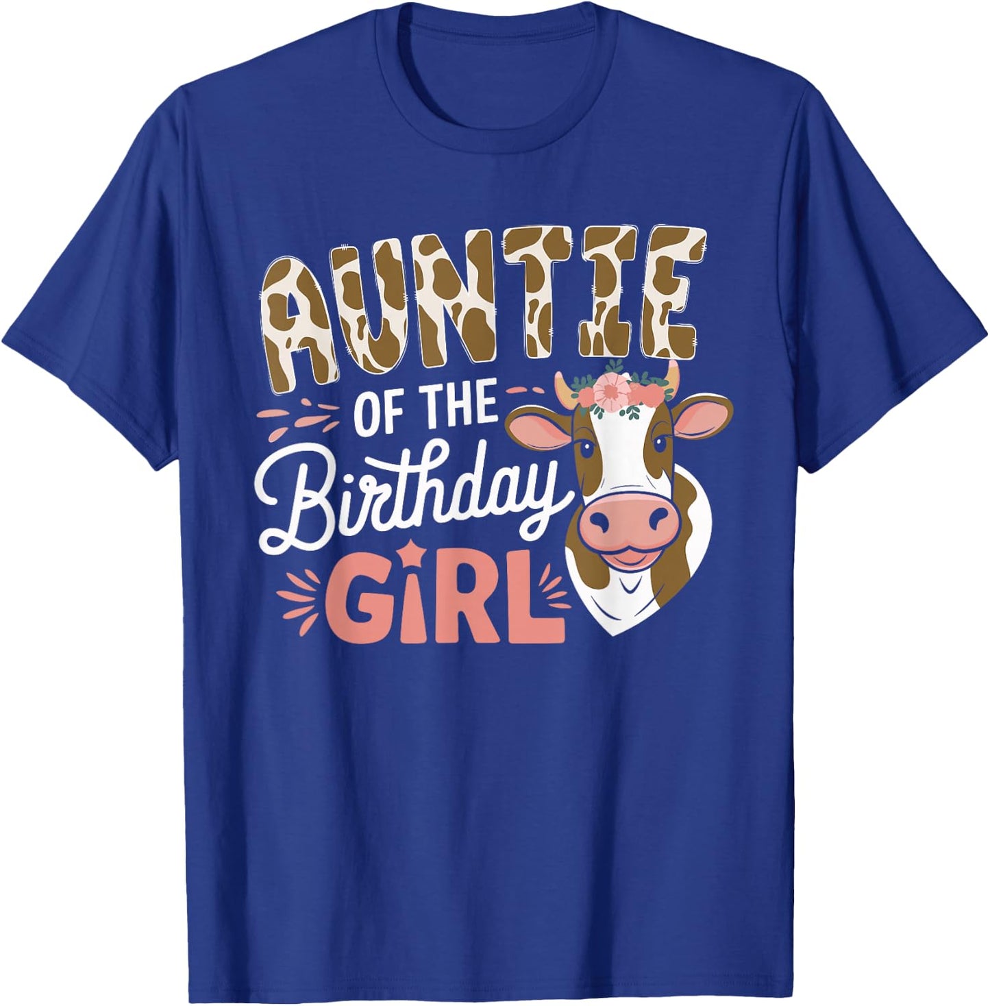 Auntie Of The Birthday Girl Cow Aunt Family Party T-Shirt - T-Shirt | Royal