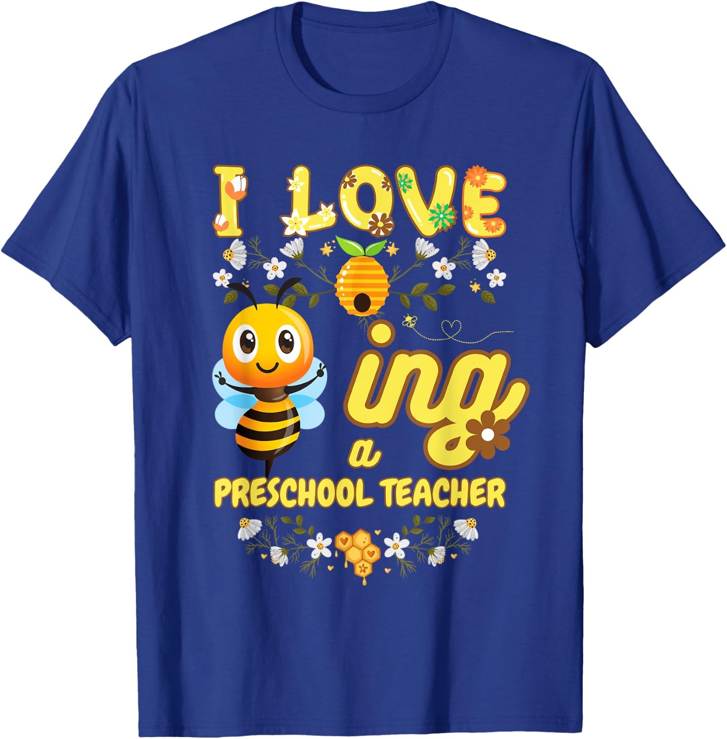 I Love Beeing A Preschool Teacher Bee Lover Job Profession T-Shirt - T-Shirt | Royal