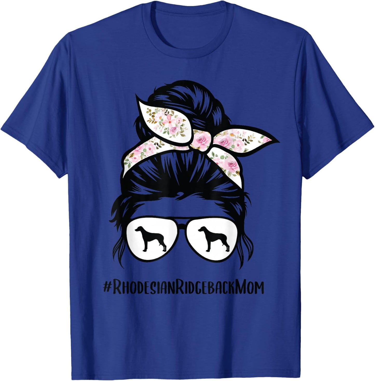 Rhodesian Ridgeback Mom Dog Messy Bun Hair Glasses , gray, s T-Shirt - T-Shirt | Royal