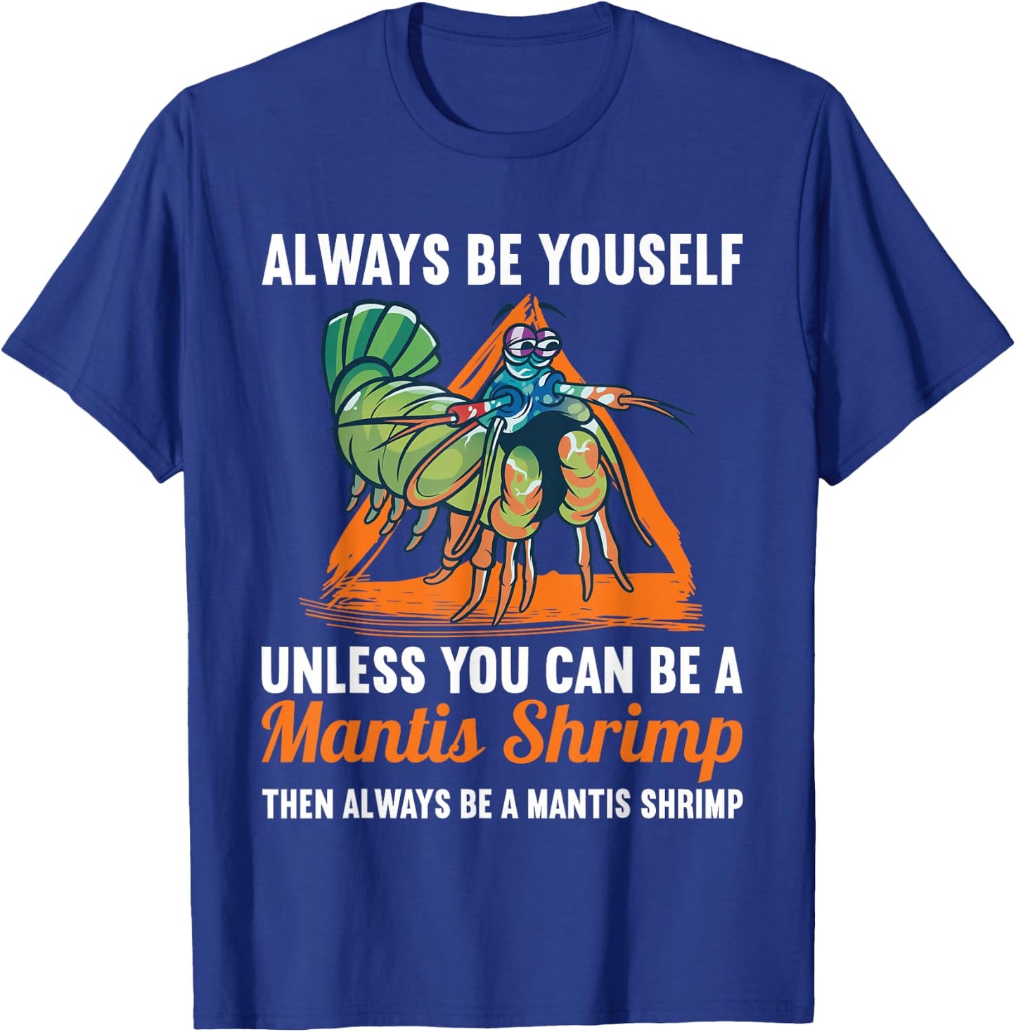 Shrimps Animal Protectionc cute Mantis Shrimp T-Shirt - T-Shirt | Royal