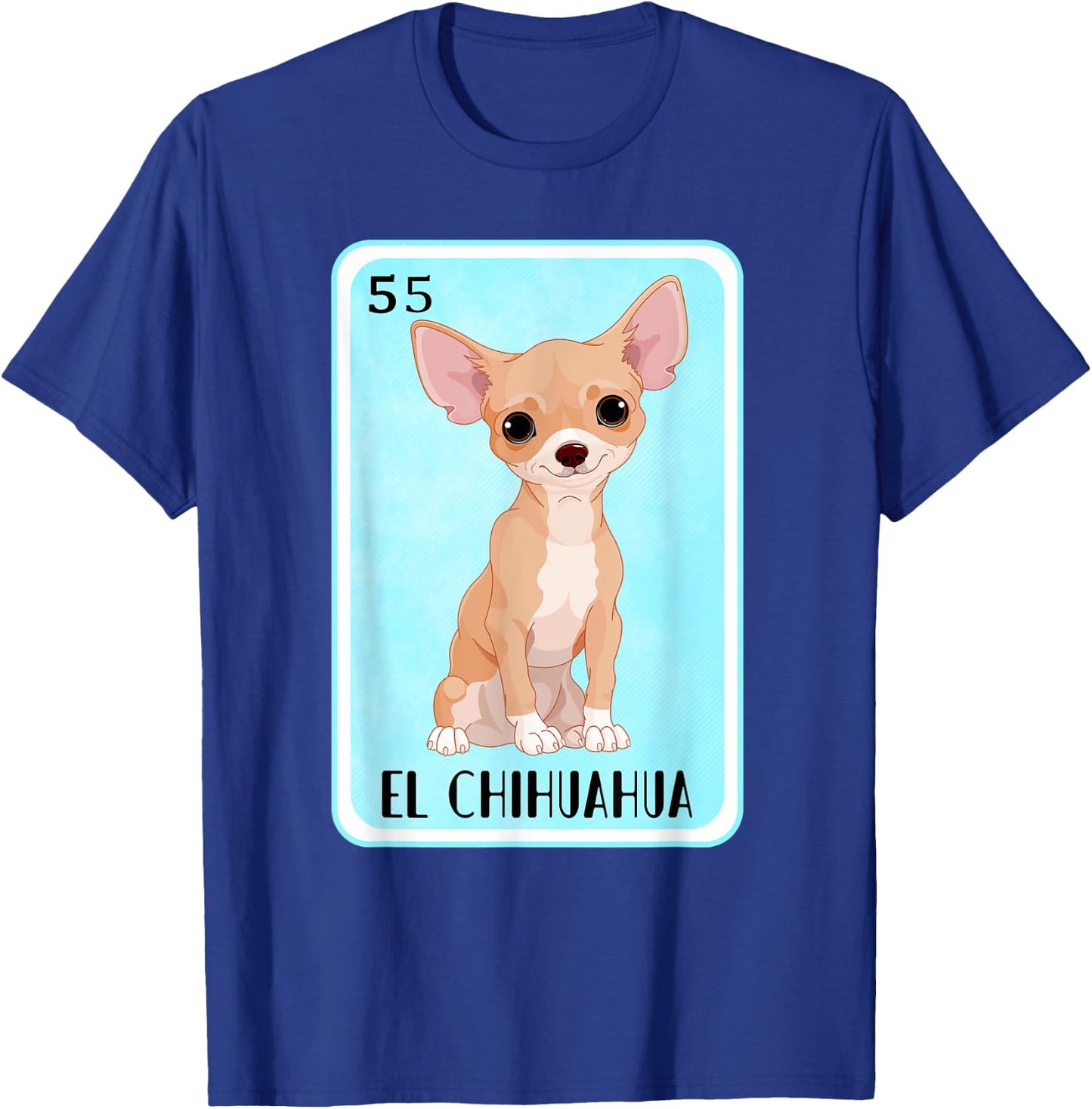 Funny Spanish-Mexican Bingo Gifts - El Chihuahua T-Shirt - T-Shirt | Royal