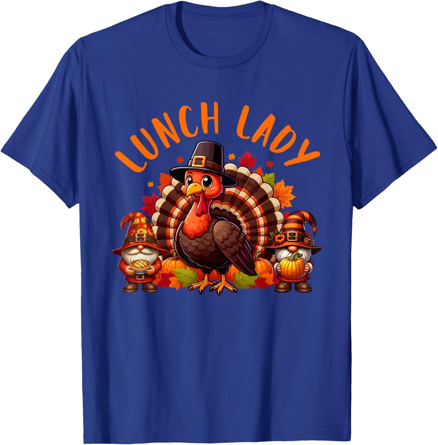 Lunch Lady Job Thanksgiving Turkey With Gnomes Fall Leaves T-Shirt - T-Shirt | Royal