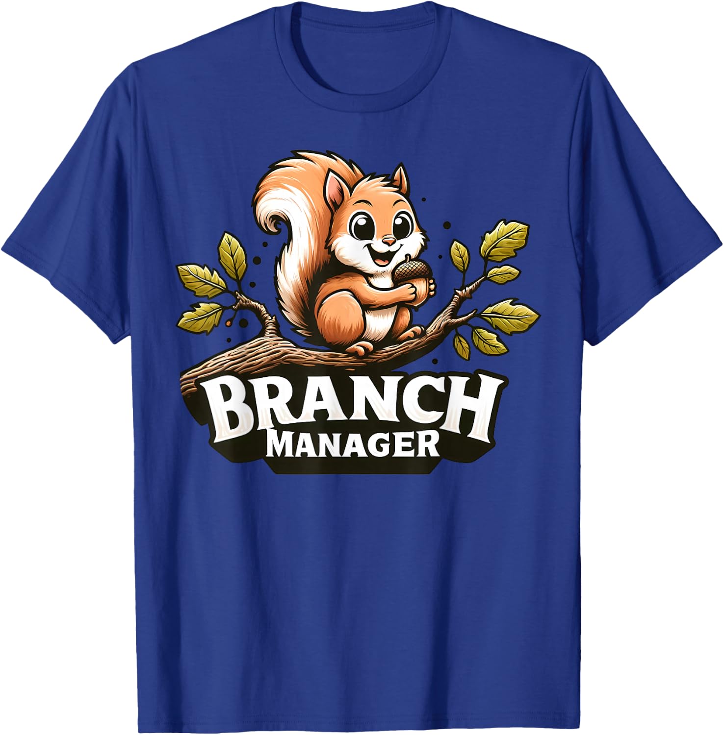 Funny Squirrel Branch Manager T-Shirt - T-Shirt | Royal