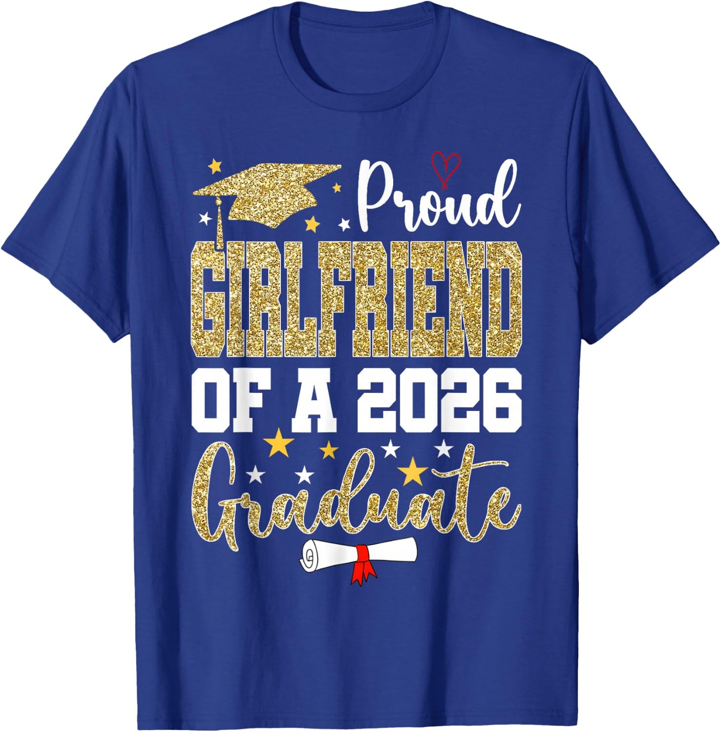 Proud Girlfriend of A 2026 Graduate Senior Graduation T-Shirt - T-Shirt | Royal