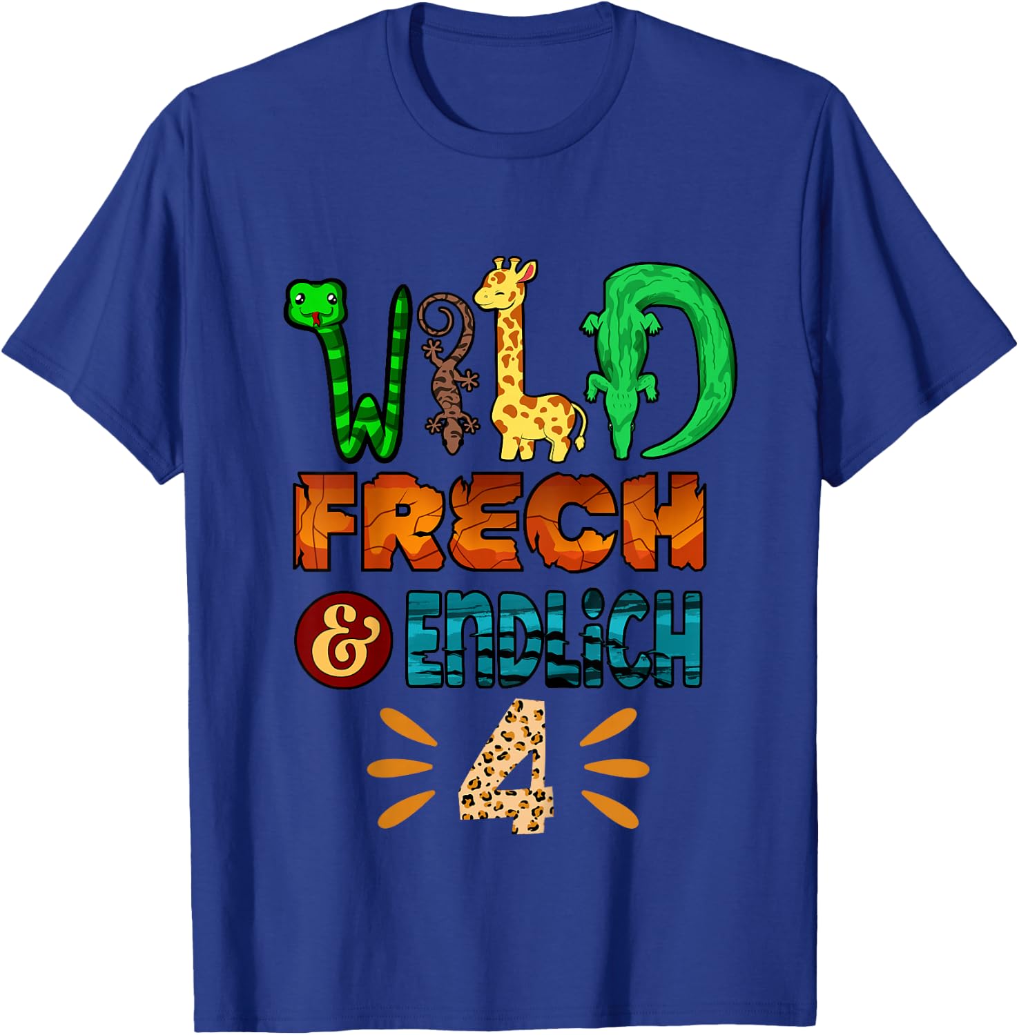 Wild Frech Und Endlich 4 Jahre Geburtstagsshirt Geburtstag T-Shirt - T-Shirt | Royal