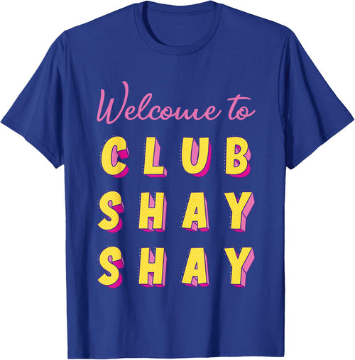 Welcome To Club Shay Shay Shannon
