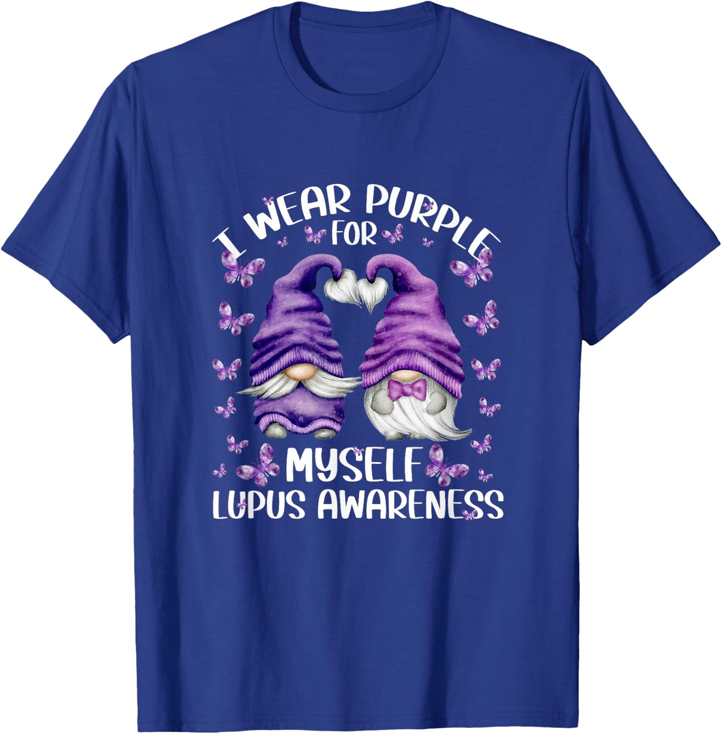 Purple Gnome For Lupus Awareness - I Wear Purple For Myself T-Shirt - T-Shirt | Royal