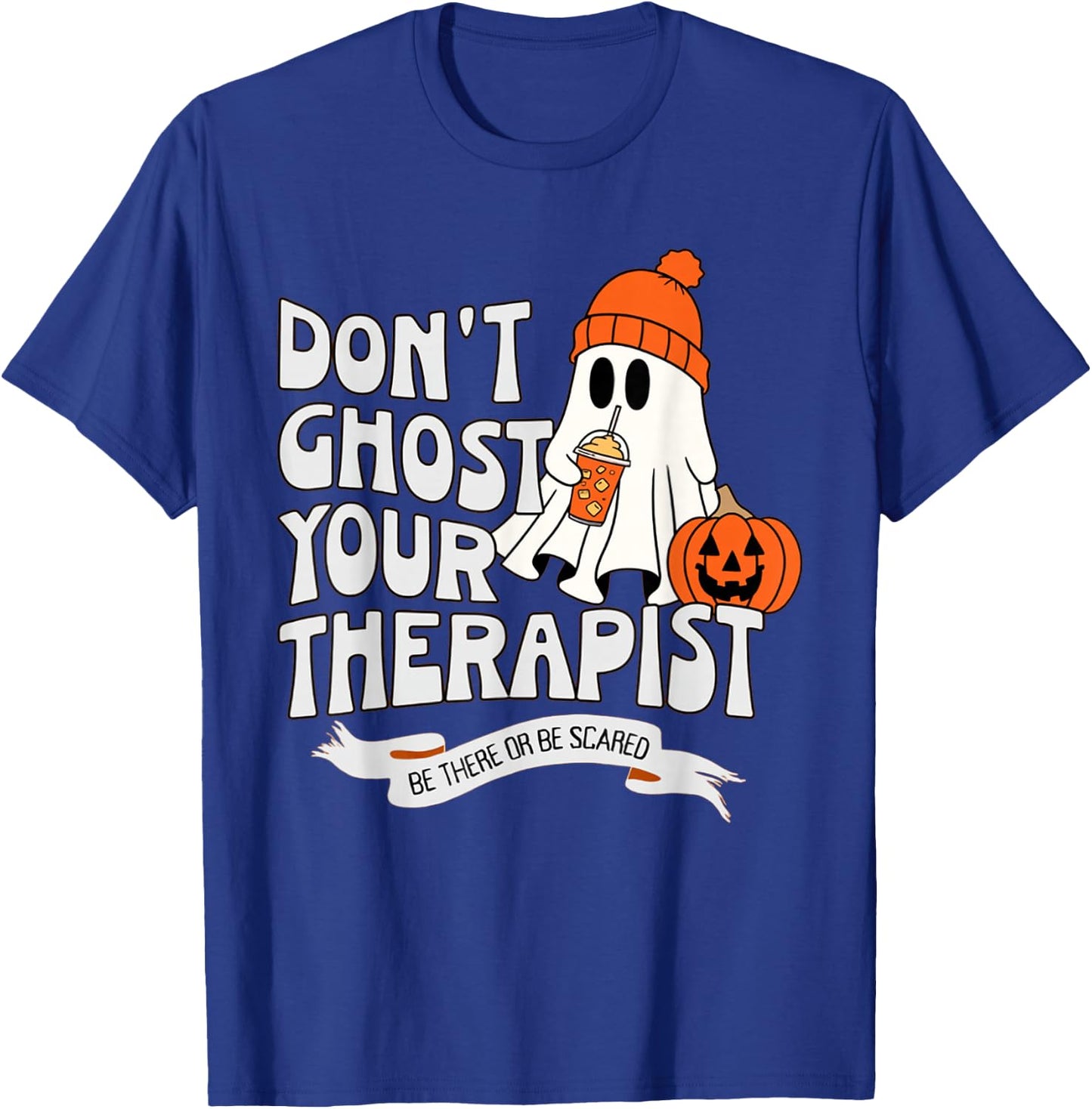 Don't Ghost Your Therapist Halloween Mental Health Advocacy T-Shirt - T-Shirt | Royal