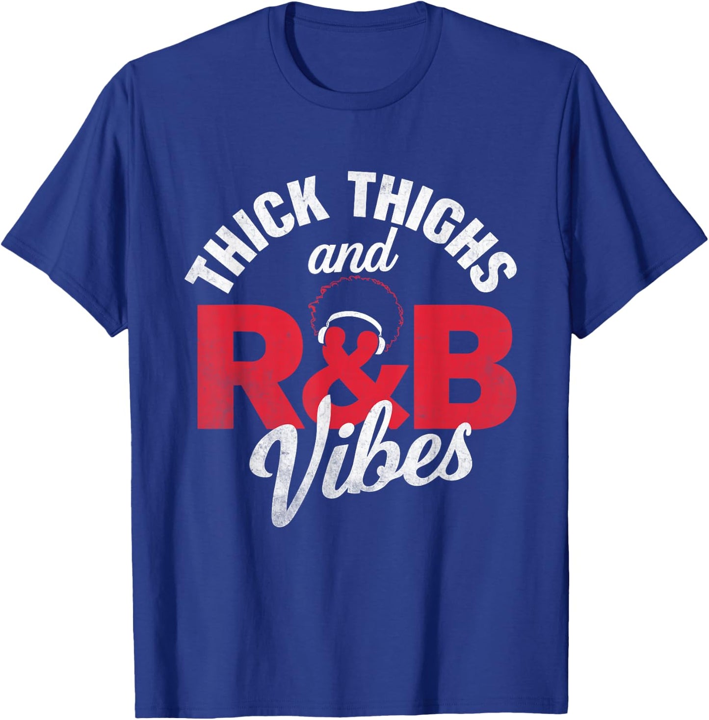 Thick Thighs and R&B Vibes Afro Headphones Design T-Shirt - T-Shirt | Royal