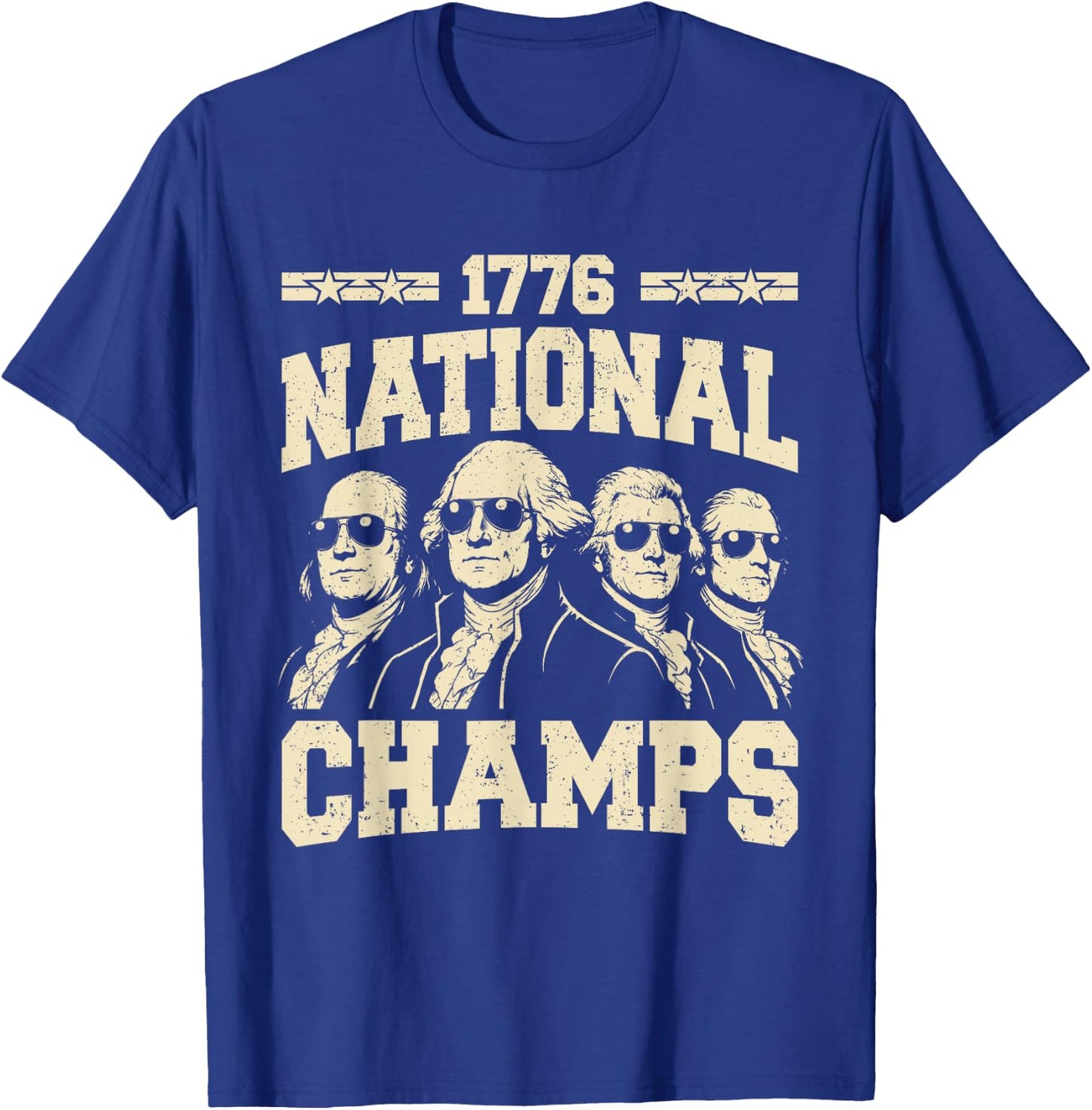 1776 National Champs Funny Patriotic America Founding Father T-Shirt - T-Shirt | Royal