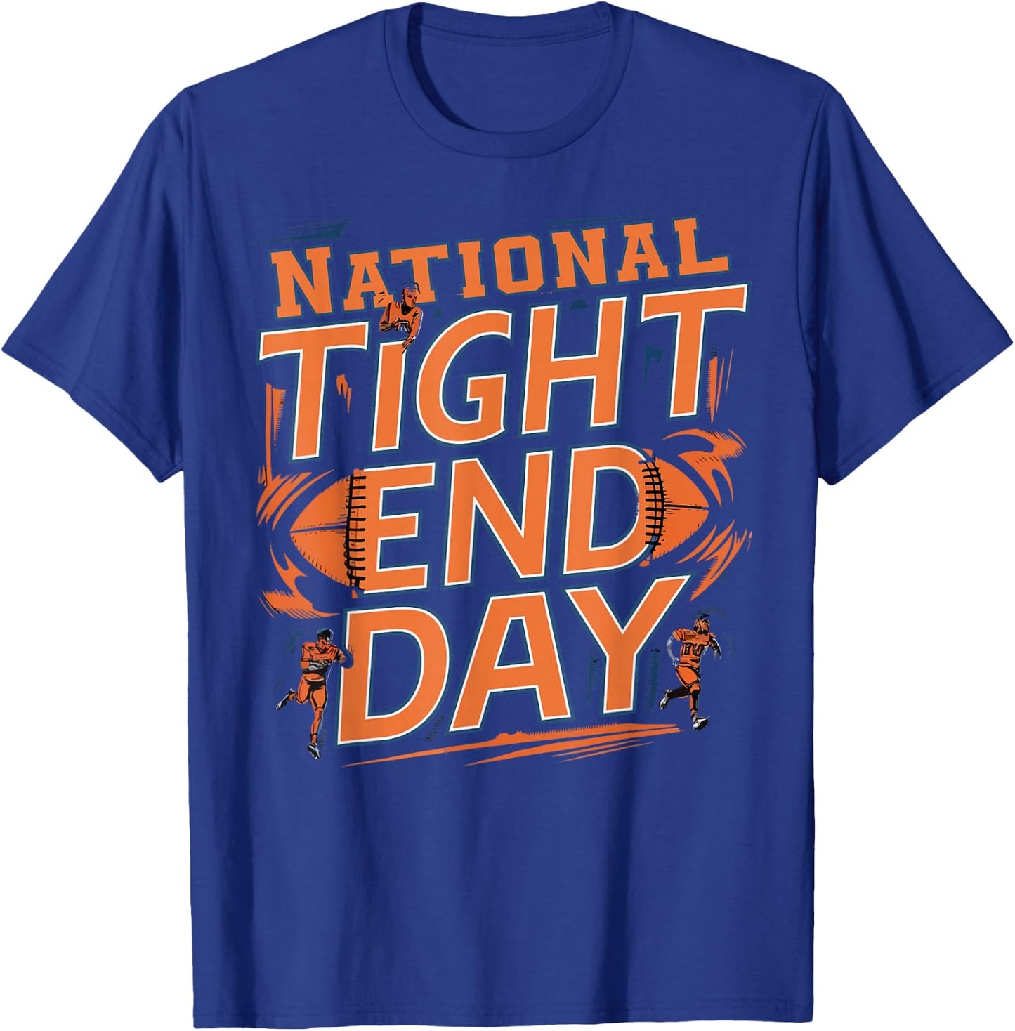 National Tight End Day 2026 American Football Lovers T-Shirt - T-Shirt | Royal