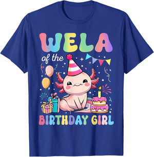 Wela Of The Birthday Girl Axolotl Bday Party Family T-Shirt - T-Shirt | Royal