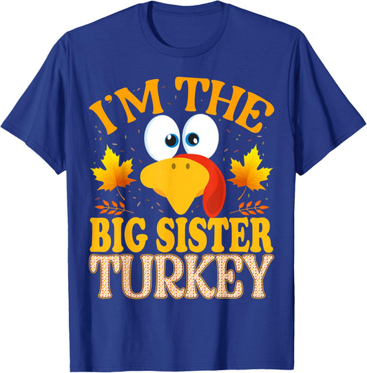 Thanksgiving I'm The Big Sister Turkey Matching T-Shirt - T-Shirt | Royal