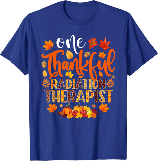 One Thankful Radiation Therapist Shirt Funny Thanksgiving T-Shirt - T-Shirt | Royal