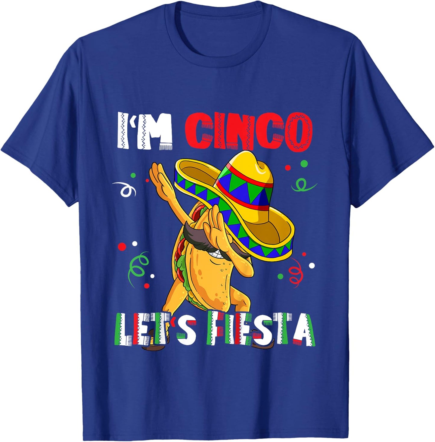 I'm Cinco Let's Fiesta 5th Birthday 5 Year Old T-Shirt - T-Shirt | Royal