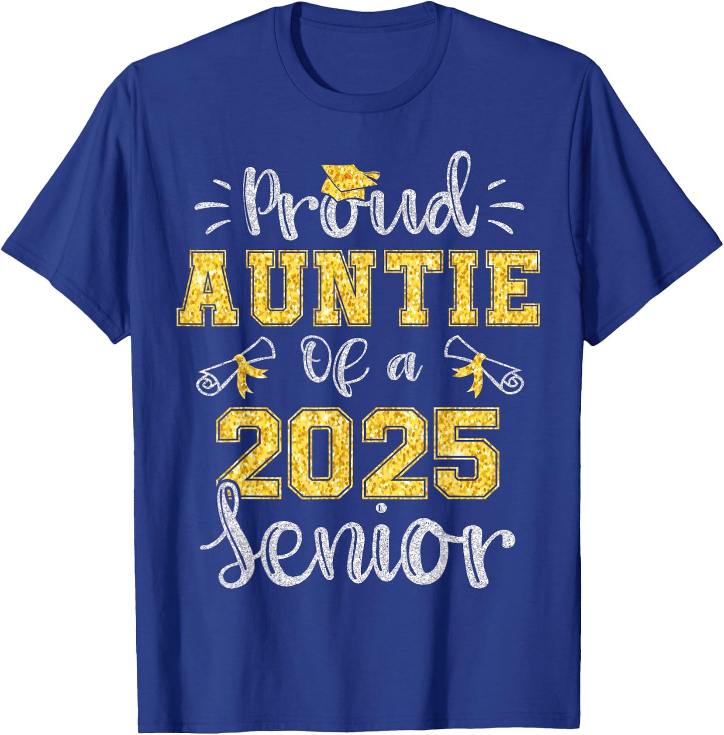 Proud Auntie of a Class of 2025 Senior Graduate 2025 T-Shirt - T-Shirt | Royal