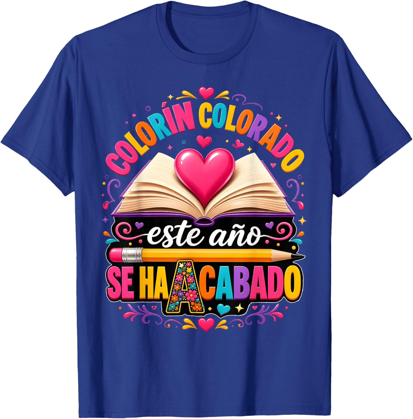 Colorin Colorado PNG, Este Año Se Ha Acabado Teacher Design T-Shirt - T-Shirt | Royal