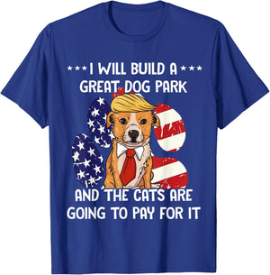 Conservative By Design Company Funny Trump Dog Build A Great Dog Park Political T-Shirt - T-Shirt | Royal