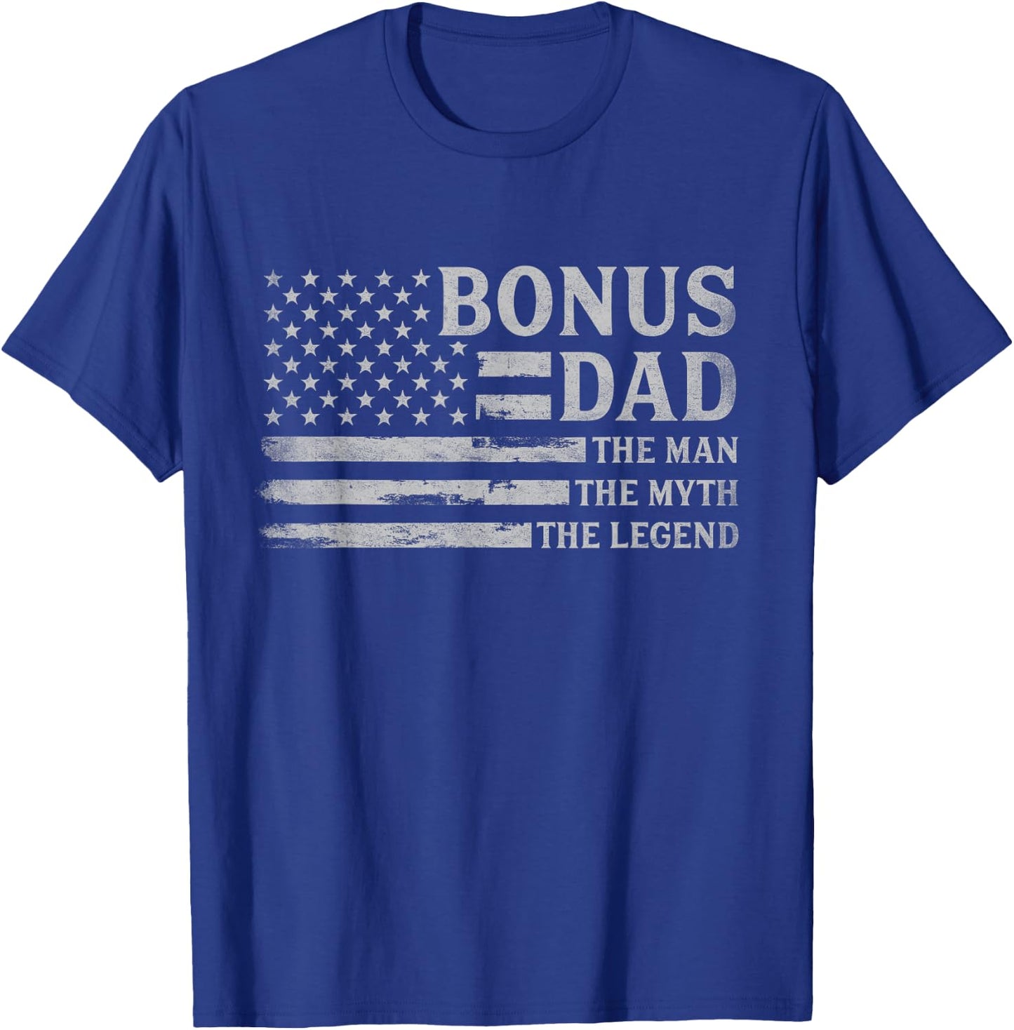 Bonus Dad Man Myth Legend Grey USA Flag Fathers Day Step Dad T-Shirt - T-Shirt | Royal