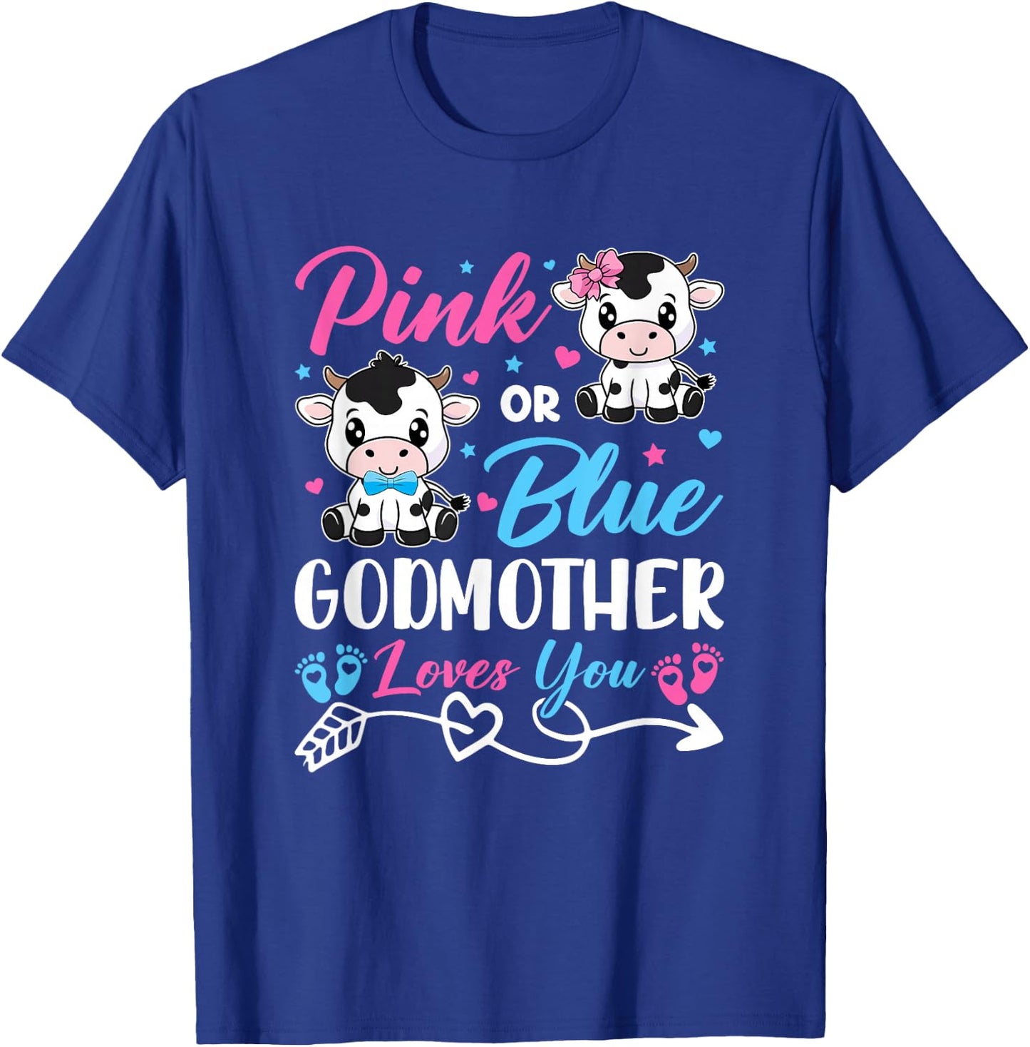 Pink Or Blue Godmother Loves You Cow Baby Gender Reveal Baby T-Shirt - T-Shirt | Royal
