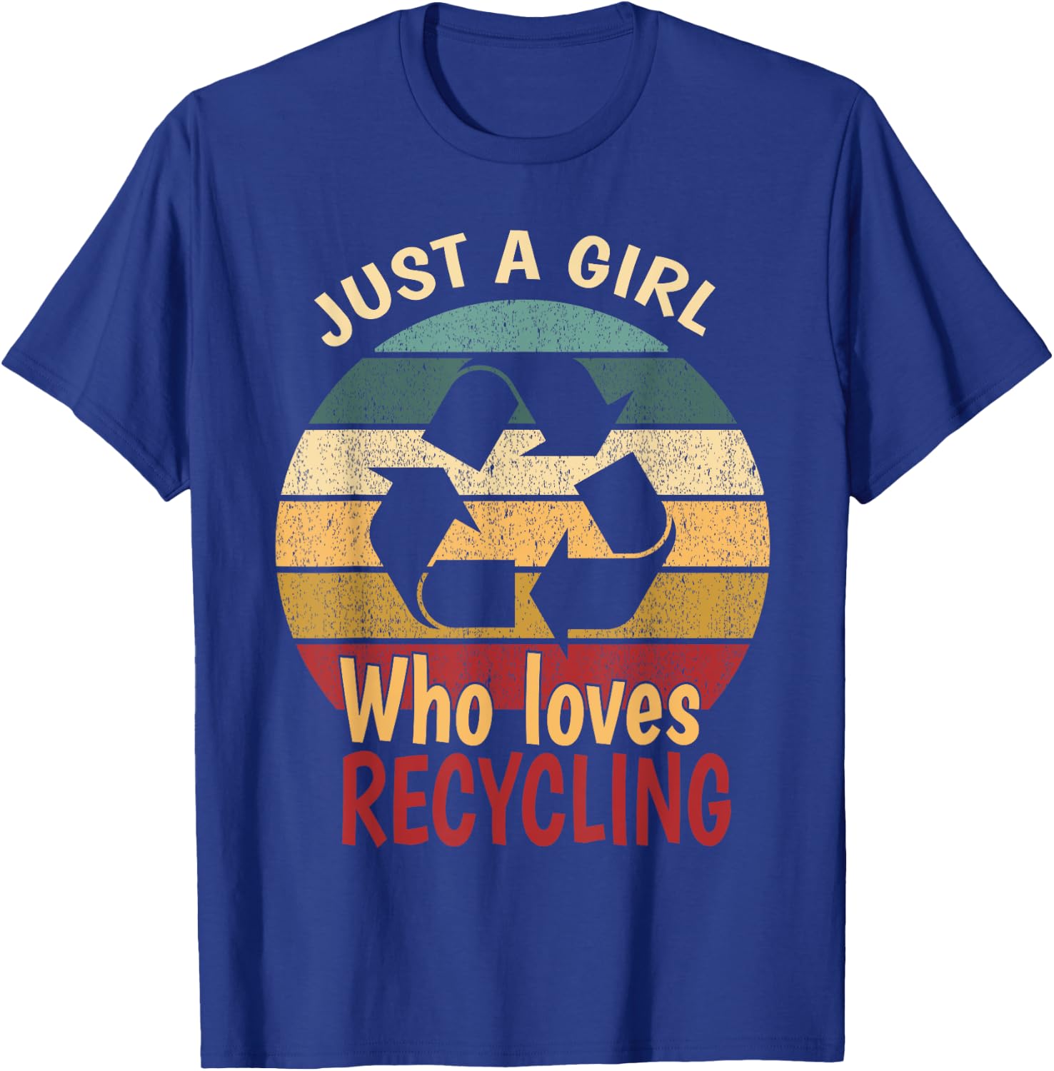 Earth day recycling, Just a girl who loves recycling T-Shirt - T-Shirt | Royal