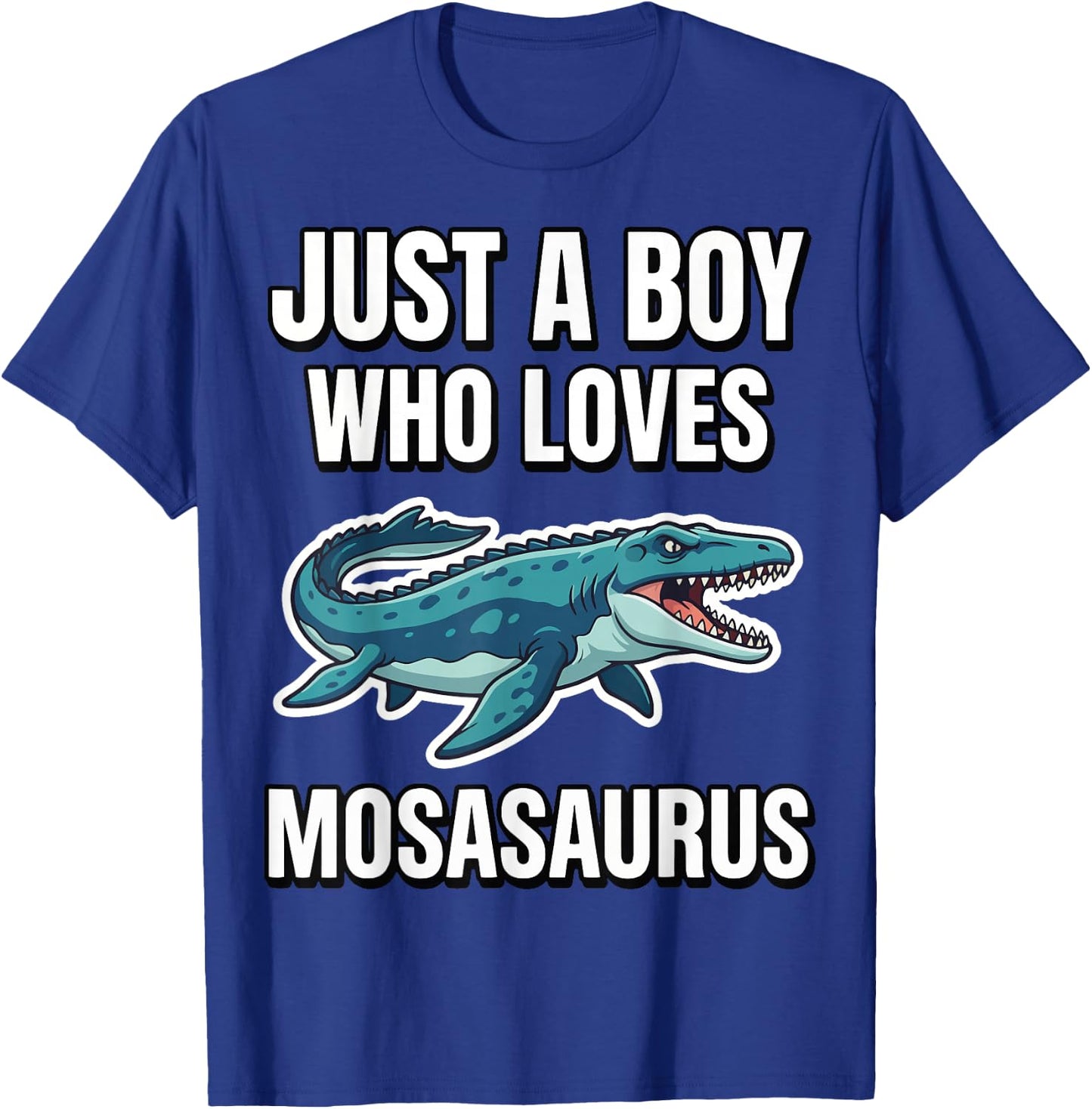 Just A Boy Who Loves Mosasaurus T-Shirt - T-Shirt | Royal