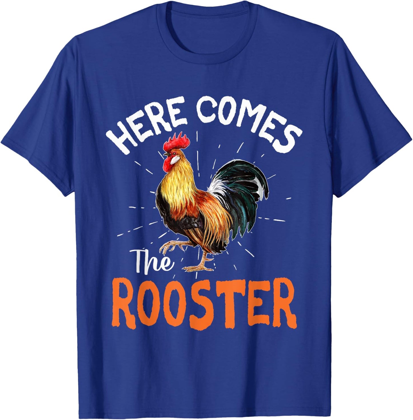 Here Comes The Rooster Shirt Chicken Lady Outfit T-Shirt - T-Shirt | Royal