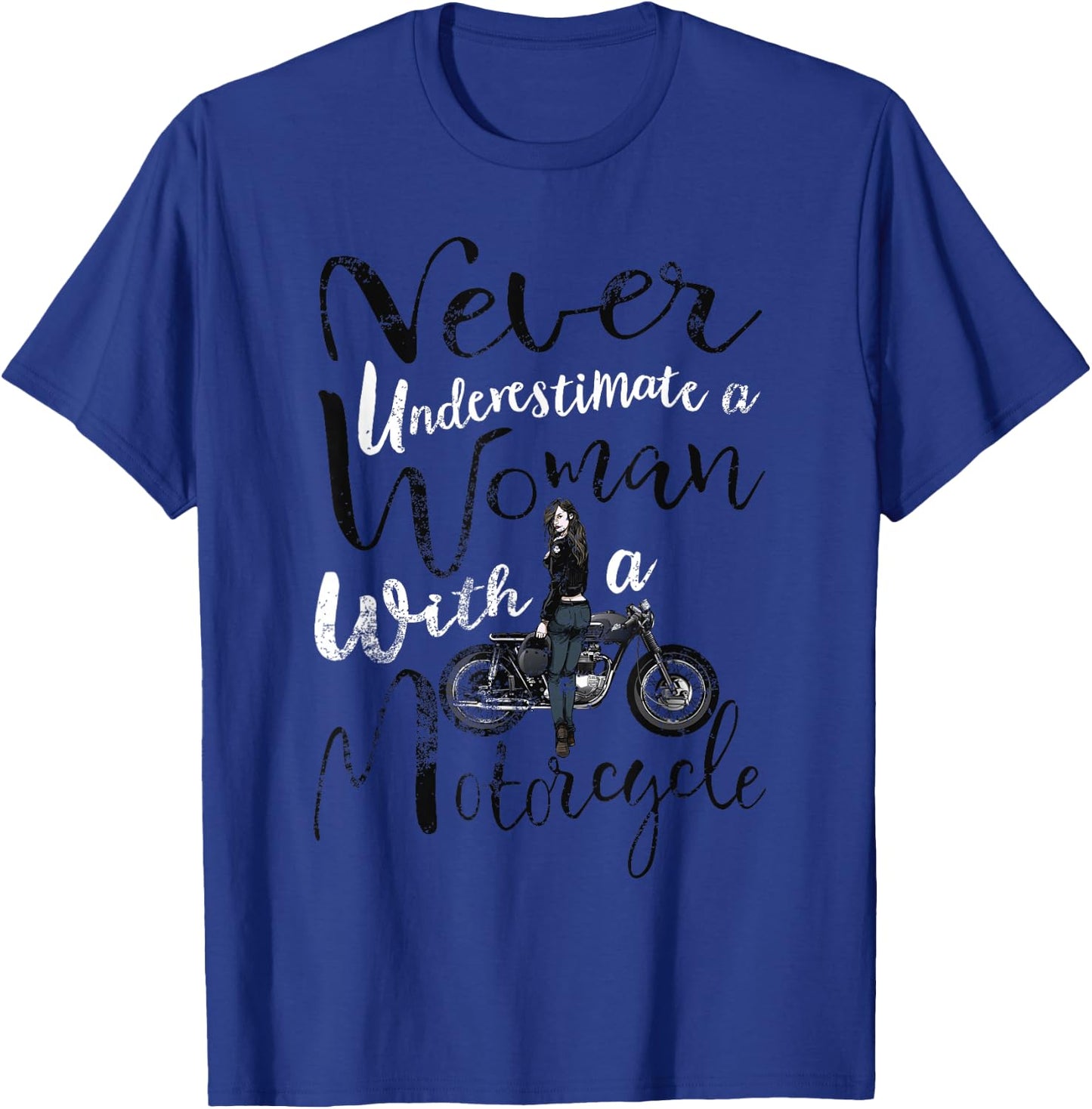 Never Underestimate A Woman With a Motorcycle Funny Quote T-Shirt - T-Shirt | Royal