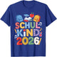 Schulkind 2026 Einschulung 2026 1.Klasse Zurück Zur Schule T-Shirt - T-Shirt | Royal