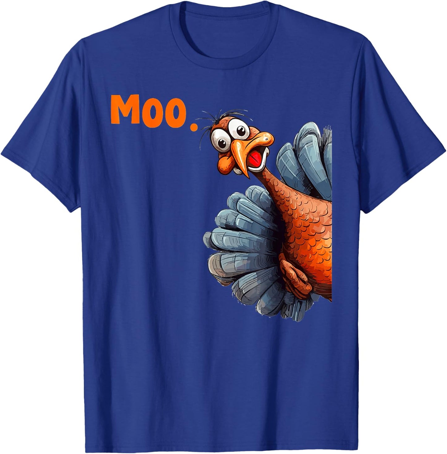Thanksgiving Turkey Moo T-Shirt - T-Shirt | Royal