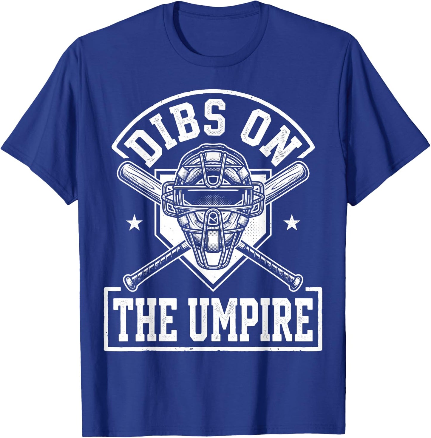 Dibs On The Umpire T-Shirt - T-Shirt | Royal