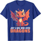 Just a Girl who loves Dragons. Dragons Dragon T-Shirt - T-Shirt | Royal