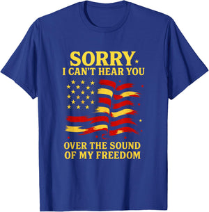 Sorry I Can't Hear You - USA Flag T-Shirt - T-Shirt | Royal