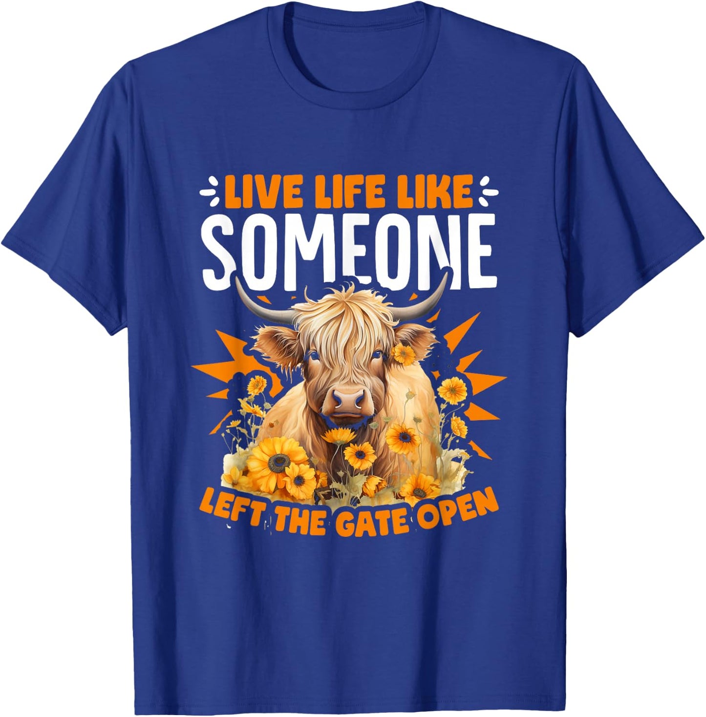 Live Life Cute Farm Cows Cattle Scottish Highland Cow T-Shirt - T-Shirt | Royal