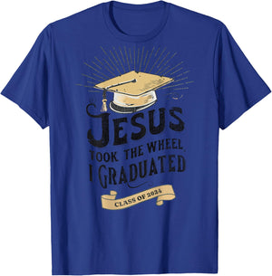 Jesus Took The Wheel I Graduated Class Of 2024, Word On Back T-Shirt - T-Shirt | Royal
