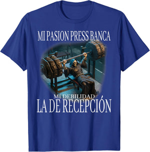 Mi pasion press banca mi debilidad la de recepcion: calacas T-Shirt - T-Shirt | Royal