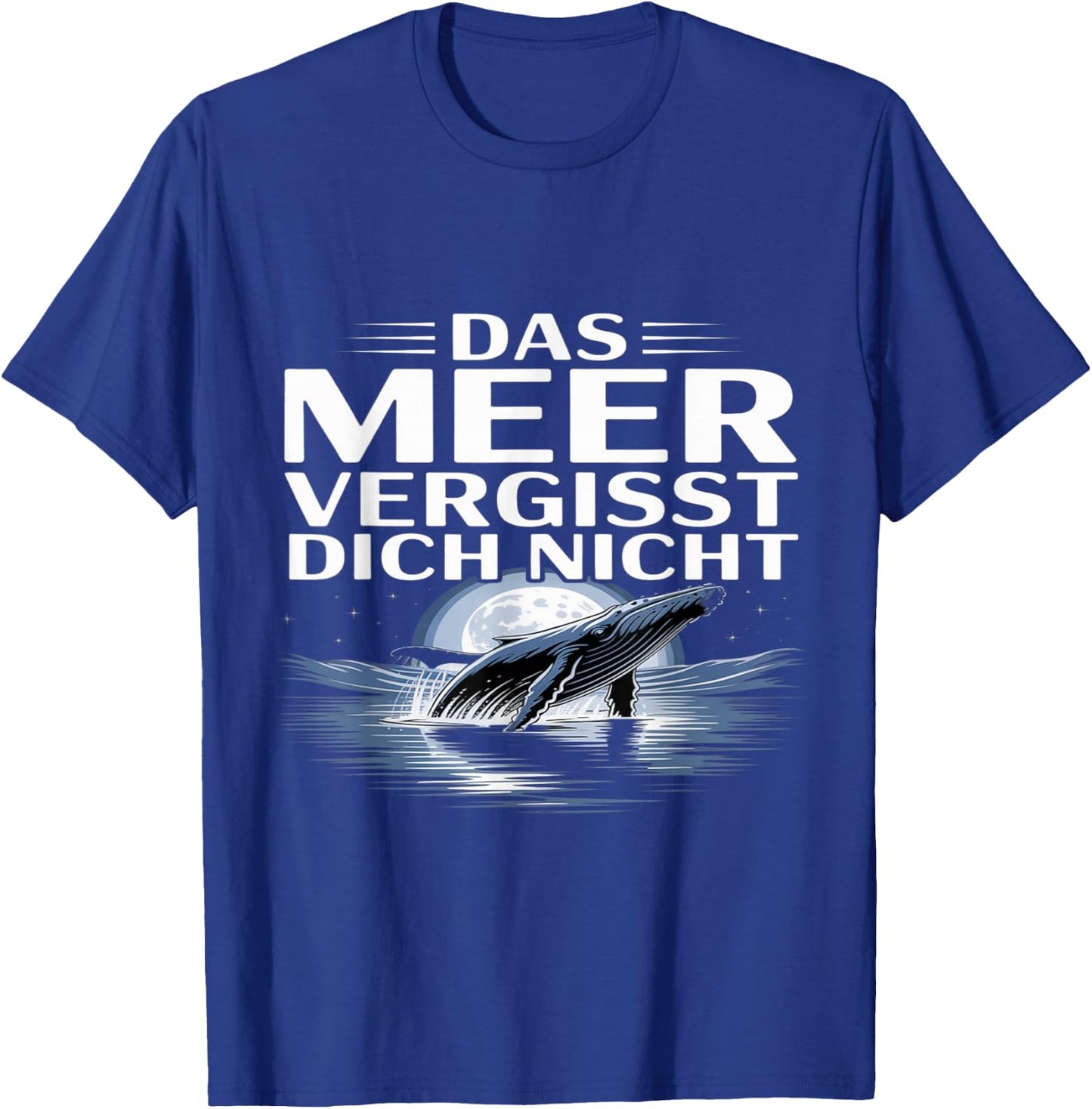 Das Meer Vergisst Dich Nicht Timmy Hope Buckelwal T-Shirt - T-Shirt | Royal