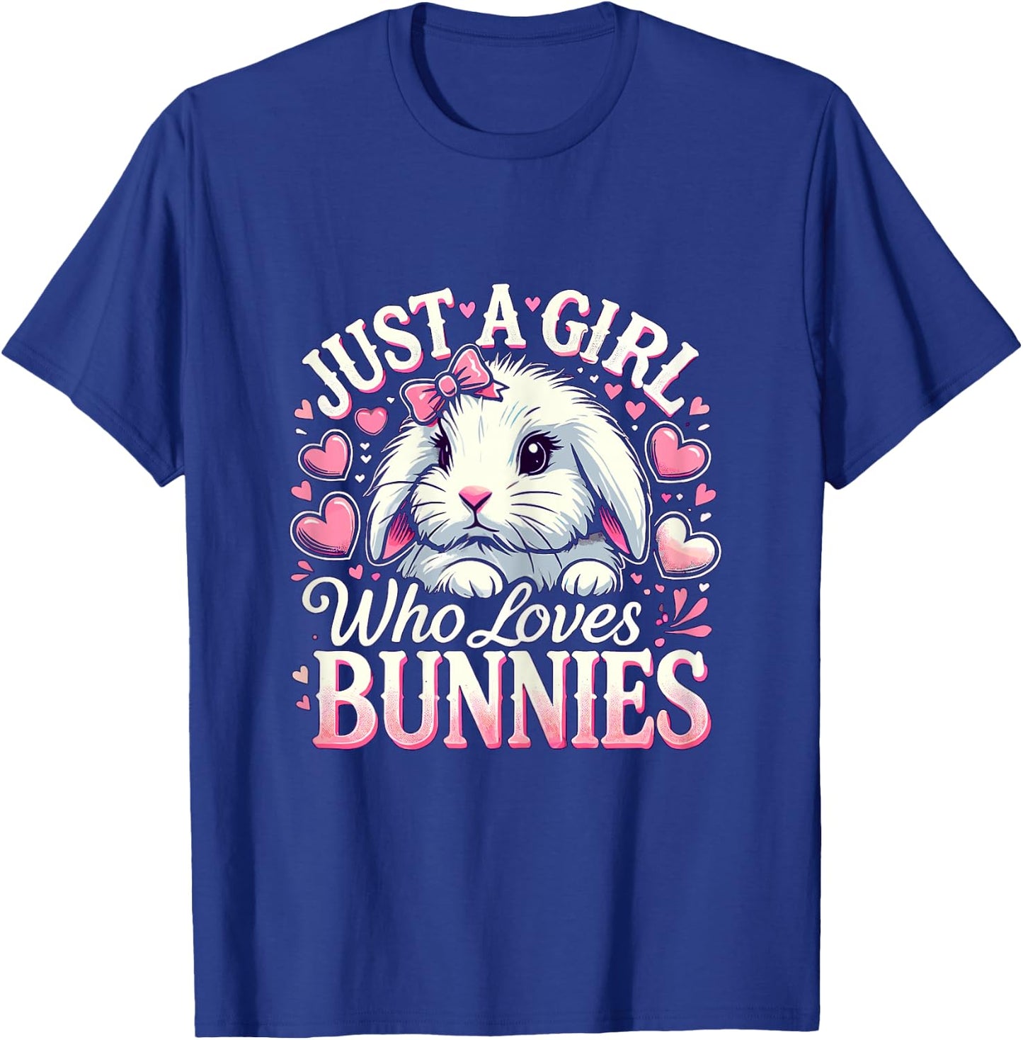 Just a Girl who loves Bunnies Rabbit T-Shirt - T-Shirt | Royal